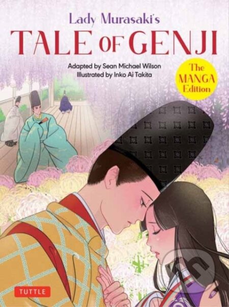 Kniha: Lady Murasaki's Tale of Genji: The Manga Edition (Lady Murasaki Shikibu a Sean Michael Wilson). Tuttle Publishing, 2022 Kniha: Lady Murasaki's Tale of Genji: The Manga Edition (Lady Murasaki Shikibu a Sean Michael Wilson). Tuttle Publishing, 2022
