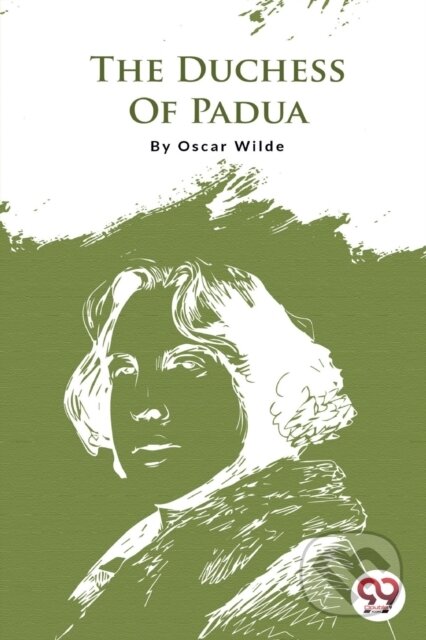 Kniha: The Duchess of Padua (Oscar Wilde). , 2022 Kniha: The Duchess of Padua (Oscar Wilde). , 2022