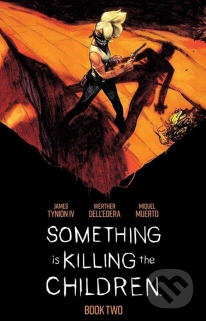 Kniha: Something is Killing the Children Book Two Deluxe Edition Slipcase Edition (James Tynion Iv). Boom! Studios, 2024 Kniha: Something is Killing the Children Book Two Deluxe Edition Slipcase Edition (James Tynion Iv). Boom! Studios, 2024
