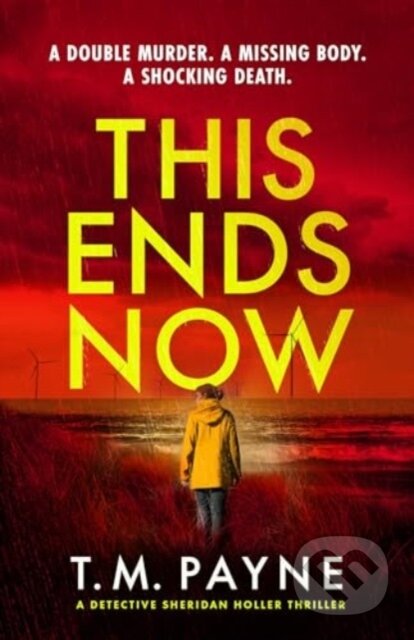 Kniha: This Ends Now (T. M. Payne). Thomas & Mercer, 2024 Kniha: This Ends Now (T. M. Payne). Thomas & Mercer, 2024