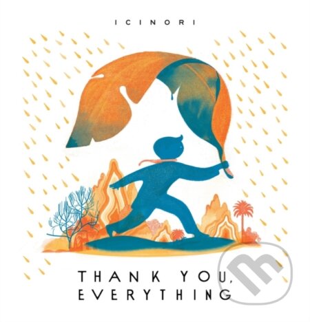 Kniha: Thank You, Everything (Icinori). Enchanted Lion, 2025 Kniha: Thank You, Everything (Icinori). Enchanted Lion, 2025