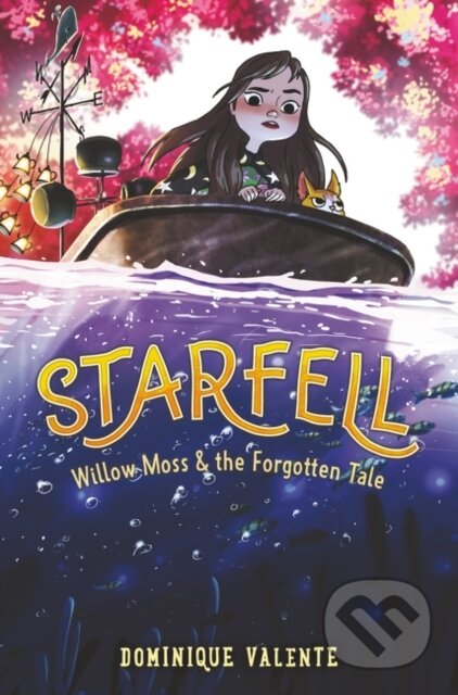Kniha: Willow Moss & the Forgotten Tale (Dominique Valente). HarperCollins, 2021 Kniha: Willow Moss & the Forgotten Tale (Dominique Valente). HarperCollins, 2021