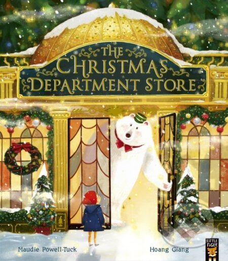 Kniha: The Christmas Department Store (Maudie Powell-Tuck). Little Tiger, 2022 Kniha: The Christmas Department Store (Maudie Powell-Tuck). Little Tiger, 2022