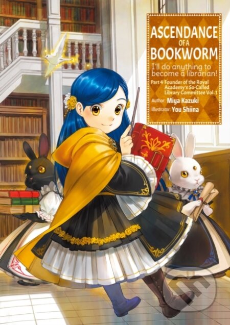 Kniha: Ascendance of a Bookworm: Part 4 Volume 1 (Kazuki Miya). J-Novel Club, 2022 Kniha: Ascendance of a Bookworm: Part 4 Volume 1 (Kazuki Miya). J-Novel Club, 2022