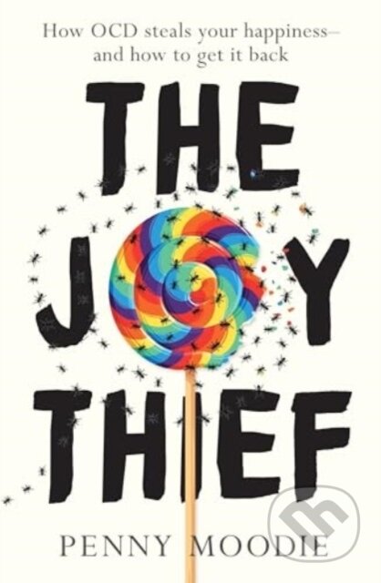 Kniha: The Joy Thief (Penny Moodie). Allen and Unwin, 2023 Kniha: The Joy Thief (Penny Moodie). Allen and Unwin, 2023