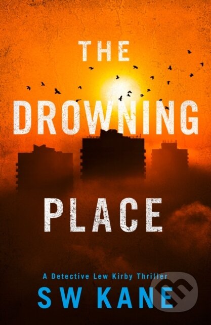 Kniha: The Drowning Place (S W Kane). Thomas & Mercer, 2023 Kniha: The Drowning Place (S W Kane). Thomas & Mercer, 2023