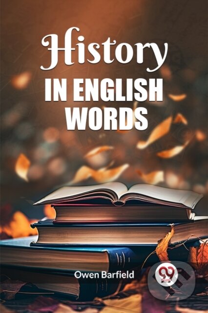 Kniha: History in English words (Edition2023) (Owen Barfield). , 2024 Kniha: History in English words (Edition2023) (Owen Barfield). , 2024