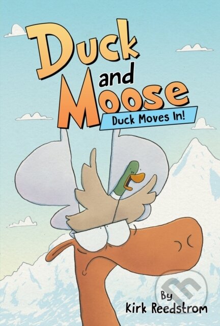 Kniha: Duck and Moose: Duck Moves In! (Kirk Reedstrom). Hyperion, 2024 Kniha: Duck and Moose: Duck Moves In! (Kirk Reedstrom). Hyperion, 2024