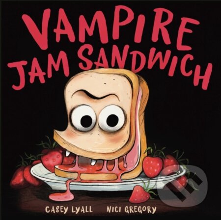 Kniha: Vampire Jam Sandwich (Casey Lyall a Nici Gregory). Tundra, 2025 Kniha: Vampire Jam Sandwich (Casey Lyall a Nici Gregory). Tundra, 2025