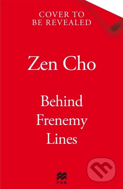 Kniha: Behind Frenemy Lines (Zen Cho). Pan Books, 2025 Kniha: Behind Frenemy Lines (Zen Cho). Pan Books, 2025