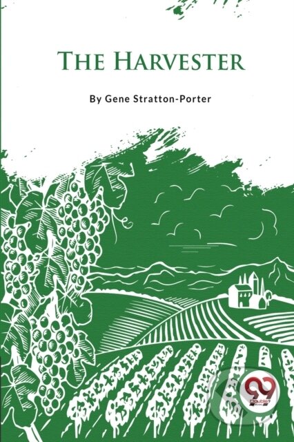 Kniha: The Harvester (Gene Stratton-Porter). , 2023 Kniha: The Harvester (Gene Stratton-Porter). , 2023