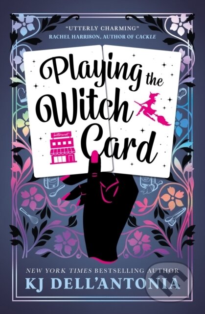 Kniha: Playing the Witch Card (K J Dell'antonia). Titan Books, 2023 Kniha: Playing the Witch Card (K J Dell'antonia). Titan Books, 2023