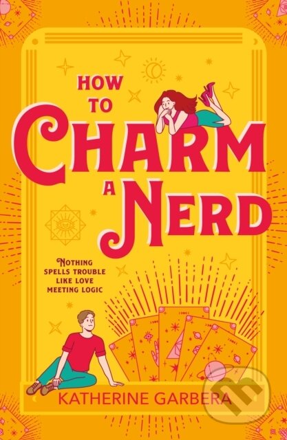 Kniha: How To Charm A Nerd (Katherine Garbera). , 2024 Kniha: How To Charm A Nerd (Katherine Garbera). , 2024