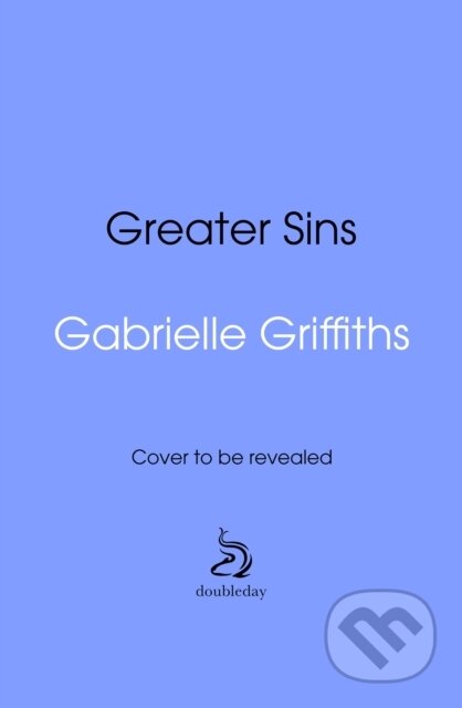 Kniha: Greater Sins (Gabrielle Griffiths). Doubleday, 2025 Kniha: Greater Sins (Gabrielle Griffiths). Doubleday, 2025