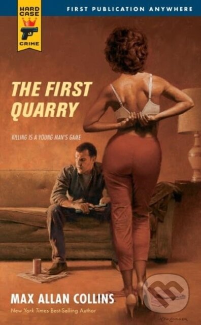 Kniha: The The First Quarry (Max Allan Collins). Hard Case Crime, 2025 Kniha: The The First Quarry (Max Allan Collins). Hard Case Crime, 2025
