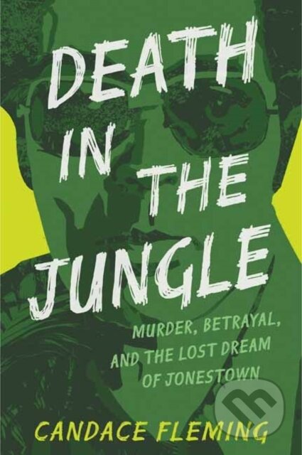 Kniha: Death in the Jungle (Candace Fleming). Random House, 2025 Kniha: Death in the Jungle (Candace Fleming). Random House, 2025