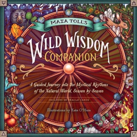 Kniha: Maia Toll's Wild Wisdom Companion (Maia Toll). Storey Publishing, 2021 Kniha: Maia Toll's Wild Wisdom Companion (Maia Toll). Storey Publishing, 2021