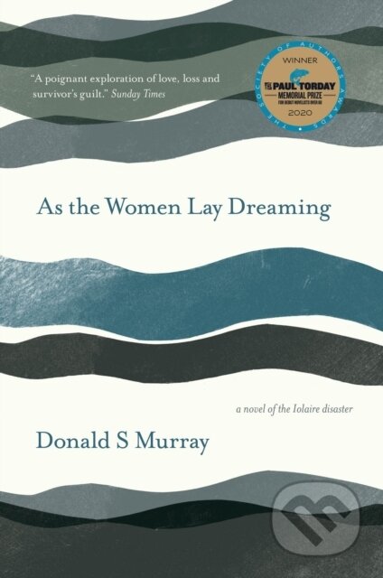 Kniha: As the Women Lay Dreaming (Donald S Murray). Saraband, 2022 Kniha: As the Women Lay Dreaming (Donald S Murray). Saraband, 2022
