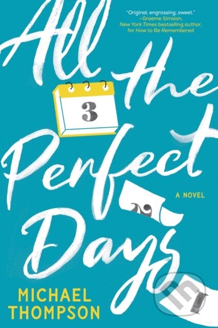 Kniha: All the Perfect Days (Michael Thompson). , 2025 Kniha: All the Perfect Days (Michael Thompson). , 2025