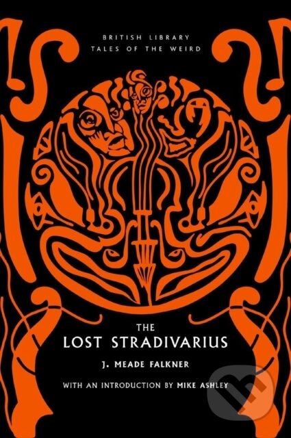 Kniha: The Lost Stradivarius (John Meade Falkner). British Library, 2025 Kniha: The Lost Stradivarius (John Meade Falkner). British Library, 2025