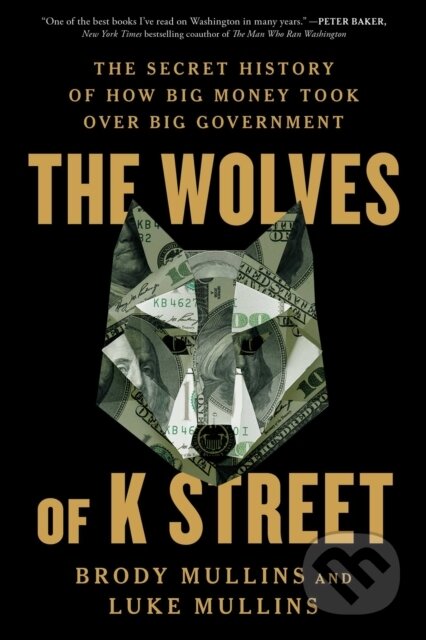 Kniha: The Wolves of K Street (Brody Mullins a Luke Mullins). Simon & Schuster, 2025 Kniha: The Wolves of K Street (Brody Mullins a Luke Mullins). Simon & Schuster, 2025