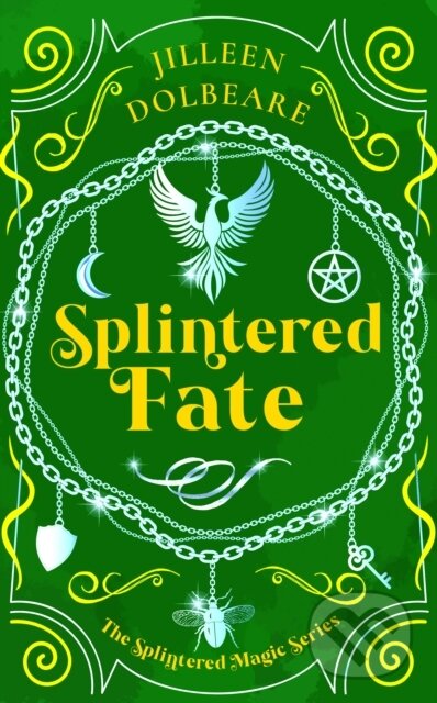Kniha: Splintered Fate (Jilleen Dolbeare). , 2025 Kniha: Splintered Fate (Jilleen Dolbeare). , 2025