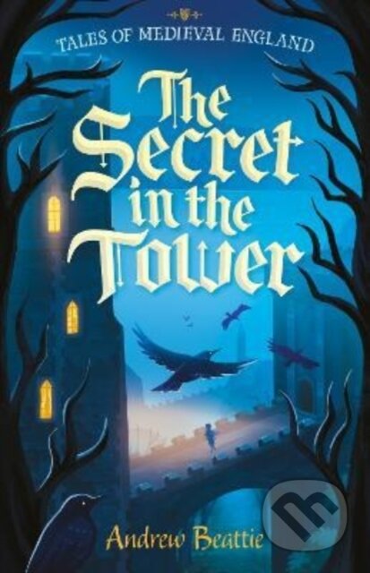 Kniha: The Secret in the Tower (Andrew Beattie). Sweet Cherry, 2022 Kniha: The Secret in the Tower (Andrew Beattie). Sweet Cherry, 2022