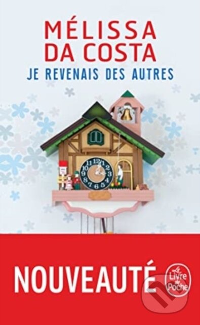Kniha: Je revenais des autres (Melissa Da Costa). Le Livre De Poche, 2022 Kniha: Je revenais des autres (Melissa Da Costa). Le Livre De Poche, 2022
