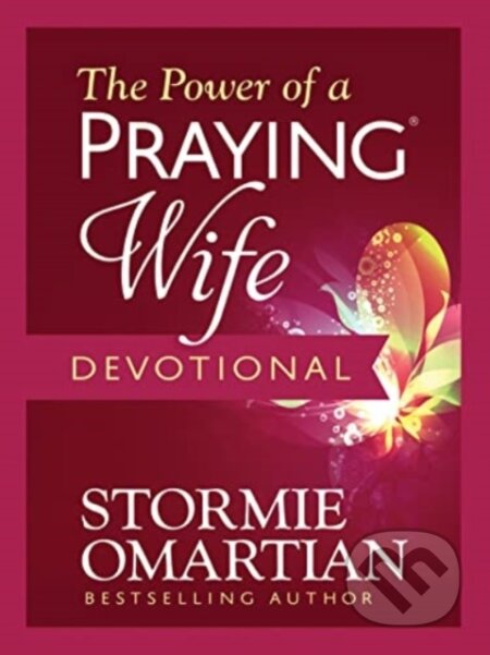 Kniha: The Power of a Praying Wife Devotional (Stormie Omartian). Harvest House Publishers, 2023 Kniha: The Power of a Praying Wife Devotional (Stormie Omartian). Harvest House Publishers, 2023