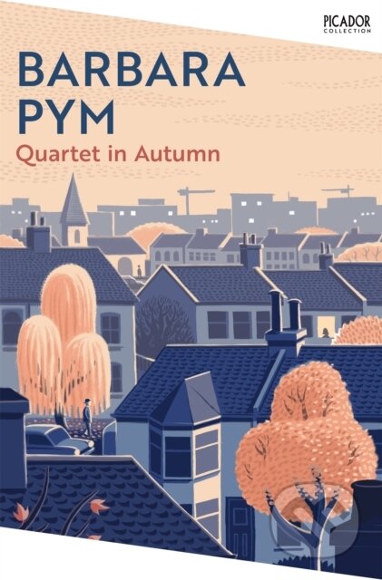 Kniha: Quartet in Autumn (Barbara Pym). Picador, 2024 Kniha: Quartet in Autumn (Barbara Pym). Picador, 2024