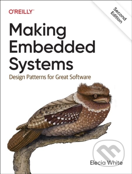 Kniha: Making Embedded Systems (Elecia White). O´Reilly, 2024 Kniha: Making Embedded Systems (Elecia White). O´Reilly, 2024