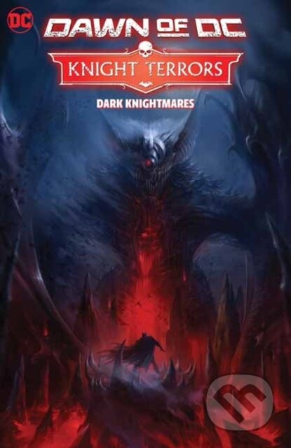 Kniha: Knight Terrors Vol. 1: Dark Knightmares (Various). DC Comics, 2024 Kniha: Knight Terrors Vol. 1: Dark Knightmares (Various). DC Comics, 2024