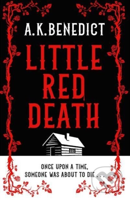Kniha: Little Red Death (A. K. Benedict). Simon & Schuster, 2025 Kniha: Little Red Death (A. K. Benedict). Simon & Schuster, 2025