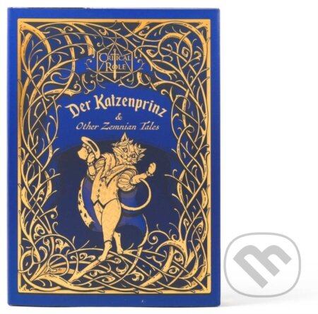 Kniha: Critical Role: Der Katzenprinz & Other Zemnian Tales (Insight Editions). , 2025 Kniha: Critical Role: Der Katzenprinz & Other Zemnian Tales (Insight Editions). , 2025