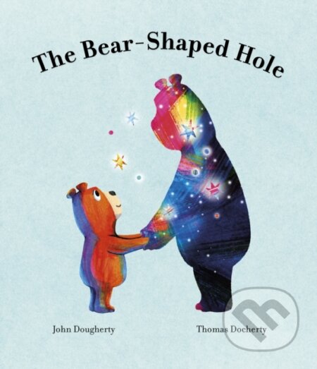 Kniha: The Bear-Shaped Hole (John Dougherty). Frances Lincoln, 2025 Kniha: The Bear-Shaped Hole (John Dougherty). Frances Lincoln, 2025
