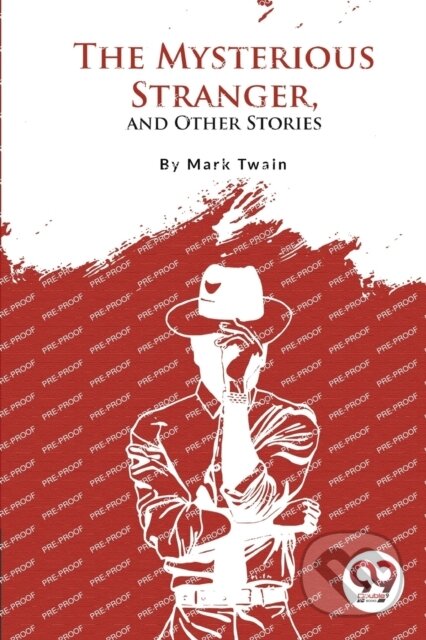 Kniha: The Mysterious Stranger, and Other Stories? (Mark Twain). , 2023 Kniha: The Mysterious Stranger, and Other Stories? (Mark Twain). , 2023