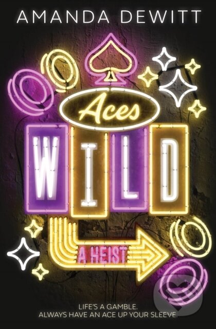 Kniha: Aces Wild (Amanda Dewitt). Peachtree, 2023 Kniha: Aces Wild (Amanda Dewitt). Peachtree, 2023