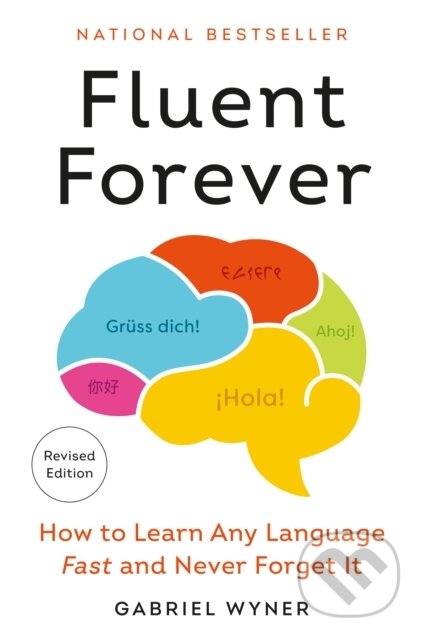 Kniha: Fluent Forever (Revised Edition) (Gabriel Wyner). Harmony, 2024 Kniha: Fluent Forever (Revised Edition) (Gabriel Wyner). Harmony, 2024
