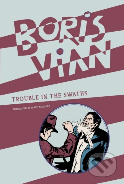Kniha: Trouble in the Swaths (Boris Vian). , 2024 Kniha: Trouble in the Swaths (Boris Vian). , 2024