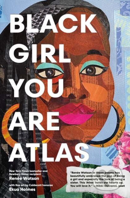 Kniha: Black Girl You Are Atlas (Renee Watson). , 2024 Kniha: Black Girl You Are Atlas (Renee Watson). , 2024