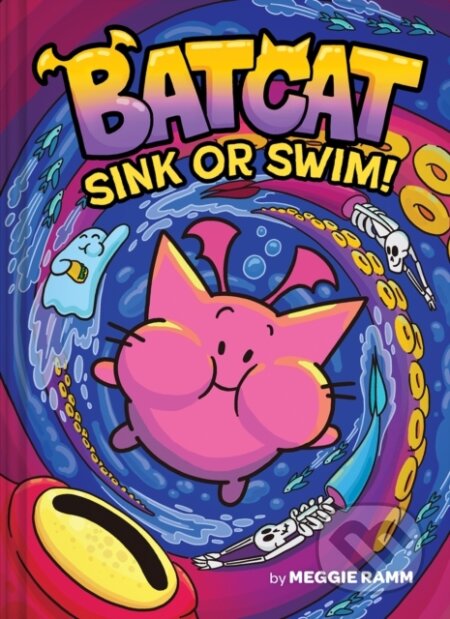 Kniha: Sink or Swim! (Batcat Book #2) (Meggie Ramm). Amulet Books, 2024 Kniha: Sink or Swim! (Batcat Book #2) (Meggie Ramm). Amulet Books, 2024