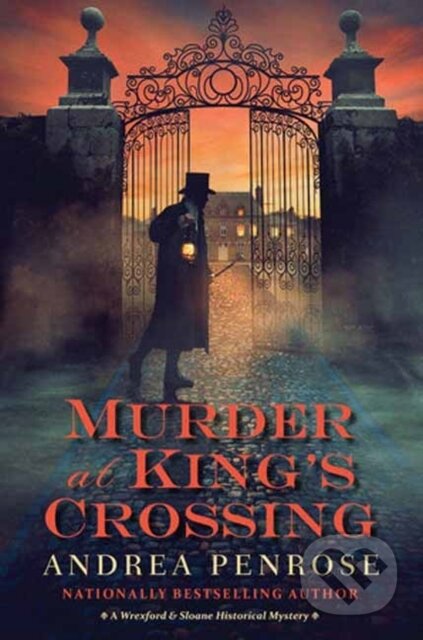 Kniha: Murder at King’s Crossing (Andrea Penrose). Kensington Publishing Corporation, 2024 Kniha: Murder at King’s Crossing (Andrea Penrose). Kensington Publishing Corporation, 2024