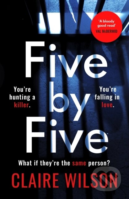 Kniha: Five by Five (Claire Wilson). Michael Joseph, 2024 Kniha: Five by Five (Claire Wilson). Michael Joseph, 2024