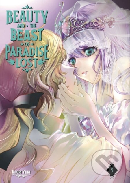 Kniha: Beauty and the Beast of Paradise Lost 5 (Kaori Yuki). Kodansha Comics, 2022 Kniha: Beauty and the Beast of Paradise Lost 5 (Kaori Yuki). Kodansha Comics, 2022