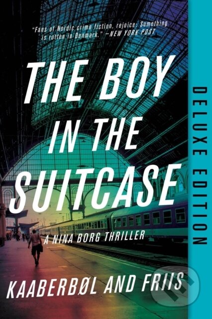 Kniha: Boy in the Suitcase, The (Deluxe Edition) (Agnete Friis a Lene Kaaberbol). Soho Press, 2022 Kniha: Boy in the Suitcase, The (Deluxe Edition) (Agnete Friis a Lene Kaaberbol). Soho Press, 2022