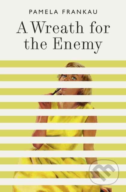 Kniha: A Wreath for the Enemy (Pamela Frankau). Daunt Books, 2023 Kniha: A Wreath for the Enemy (Pamela Frankau). Daunt Books, 2023