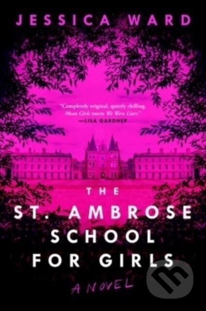 Kniha: St. Ambrose School for Girls (J.R. Ward a Jessica Ward). Gallery Books, 2023 Kniha: St. Ambrose School for Girls (J.R. Ward a Jessica Ward). Gallery Books, 2023