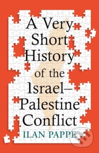 Kniha: A Very Short History of the Israel–Palestine Conflict (Ilan Pappe). Oneworld Publications, 2024 Kniha: A Very Short History of the Israel–Palestine Conflict (Ilan Pappe). Oneworld Publications, 2024