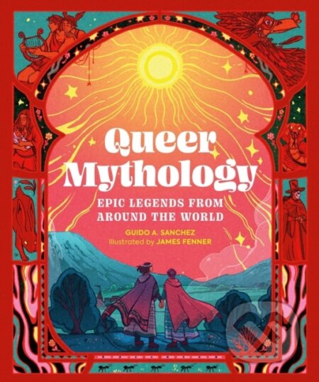 Kniha: Queer Mythology (Guido A. Sanchez). Running Press Kids, 2024 Kniha: Queer Mythology (Guido A. Sanchez). Running Press Kids, 2024