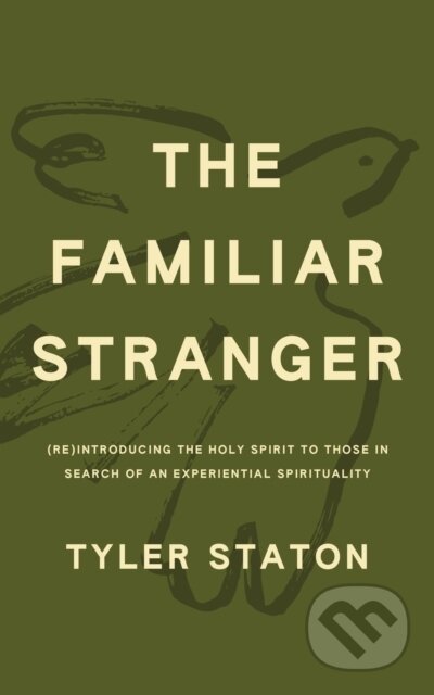 Kniha: The Familiar Stranger (Tyler Staton). John Murray, 2025 Kniha: The Familiar Stranger (Tyler Staton). John Murray, 2025